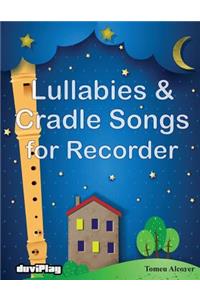 Lullabies & Cradle Songs for Recorder