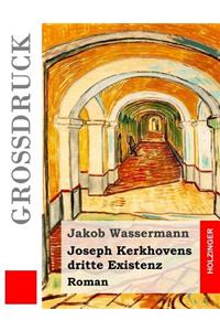 Joseph Kerkhovens dritte Existenz (Großdruck)