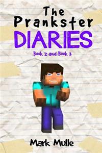 The Prankster Diaries, Book 2 and Book 3 (An Unofficial Minecraft Book for Kids Ages 9 - 12 (Preteen)