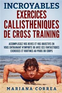 INCROYABLES EXERCICES CALLISTHENIQUES De CROSS TRAINING