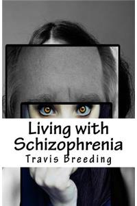 Living with Schizophrenia