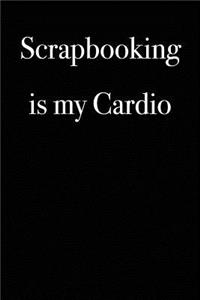 Scrapbooking Is My Cardio