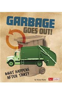 Garbage Goes Out!