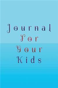Journal For Your Kids