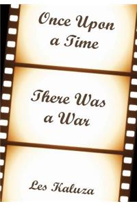 Once Upon a Time There Was a War