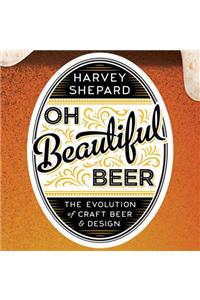 Oh Beautiful Beer