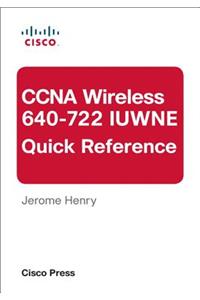 CCNA Wireless (640-722 Iuwne) Quick Reference