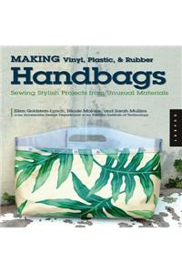 Making Vinyl, Plastic, and Rubber Handbags