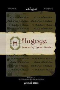 Hugoye: Journal of Syriac Studies (Volume 6)