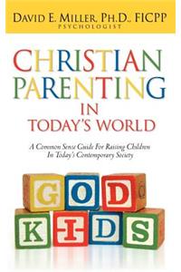 Christian Parenting In Today's World