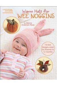 Warm Hats for Wee Noggins