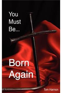 You Must Be Born Again