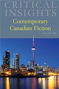 Critical Insights: Contemporary Canadian Fiction
