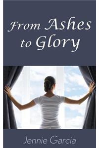 From Ashes to Glory