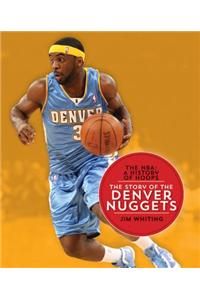 The NBA: A History of Hoops: The Story of the Denver Nuggets