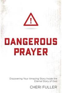 Dangerous Prayer