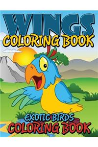 Wings Coloring Book (Exotic Birds Coloring Book)