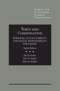 Torts and Compensation, Personal Accountability and Social Responsibility for Injury