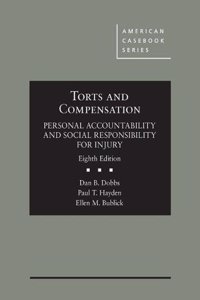 Torts and Compensation, Personal Accountability and Social Responsibility for Injury