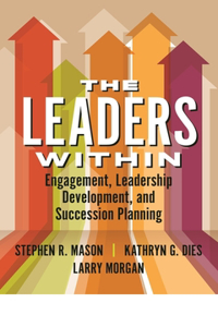 Leaders Within: Engagement, Leadership Development, and Succession Planning