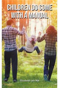 Children Do Come With A Manual