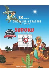 18 Things Dinosaurs and Dragons Can Do (Sudoku Kids Series Vol.2), A Sudoku and Coloring Book Special Edition