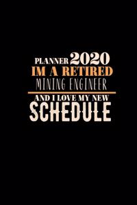 Planner 2020 Im a Retired Mining Engineer and I Love My New Schedule