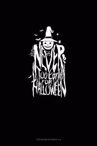 It's Never Too Early for Halloween