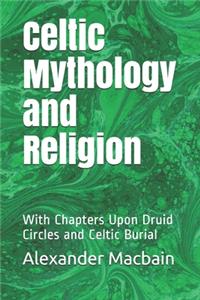 Celtic Mythology and Religion