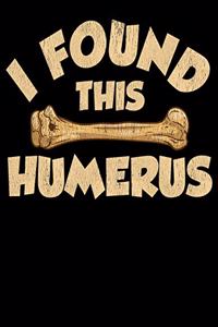 I Found This Humerus
