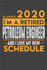 Planner 2020 for retired PETROLEUM ENGINEER