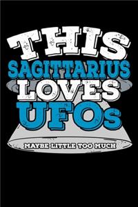 This Sagittarius Loves UFOs Maybe Little Too Much Notebook