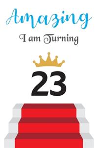 Amazing!!!! I am Turning 23