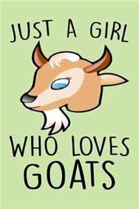 Just A Girl Who Loves Goats