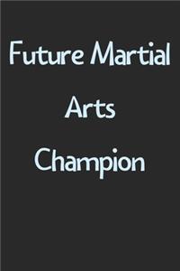 Future Martial Arts Champion