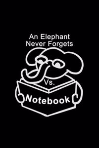 An Elephant Never Forgets