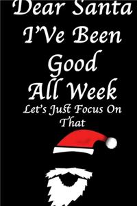 DEAR SANTA, I've Been Good All Year/ Black Notebook Version
