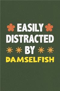 Easily Distracted By Damselfish