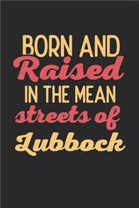 Born And Raised In The Mean Streets Of Lubbock
