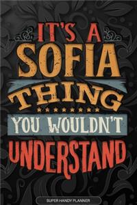 Its A Sofia Thing You Wouldnt Understand