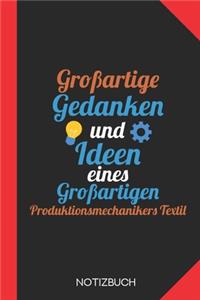 Großartige Gedanken eines Produktionsmechanikers Textil: Notizbuch mit 120 Karierten Seiten im Format A5 (6x9 Zoll)