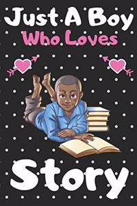 Just a boy who loves Story