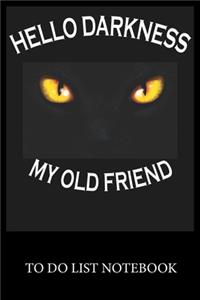 Hello Darkness My Old Friend