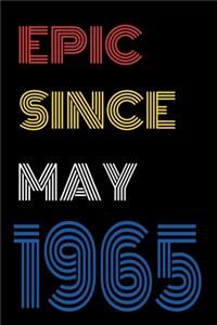 Epic Since May 1965 Notebook Birthday Gift For Women/Men/Boss/Coworkers/Colleagues/Students/Friends.