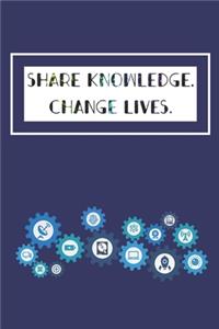 Share Knowledge. Change Lives