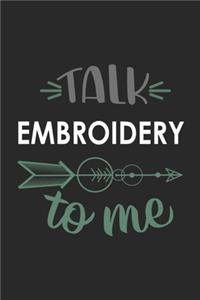 Talk EMBROIDERY To Me Cute EMBROIDERY Lovers EMBROIDERY OBSESSION Notebook A beautiful