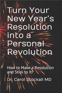 Turn Your New Year's Resolution into a Personal Revolution