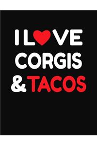 I Love Corgis & Tacos