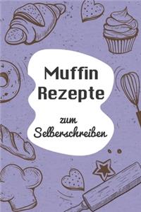 Muffin Rezepte zum Selberschreiben