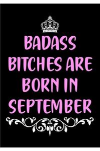 Badass Bitches are Born In September